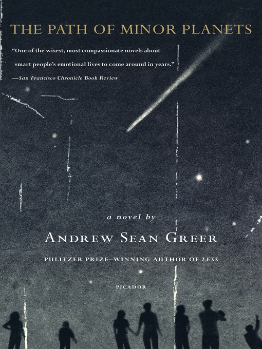 Title details for The Path of Minor Planets by Andrew Sean Greer - Available